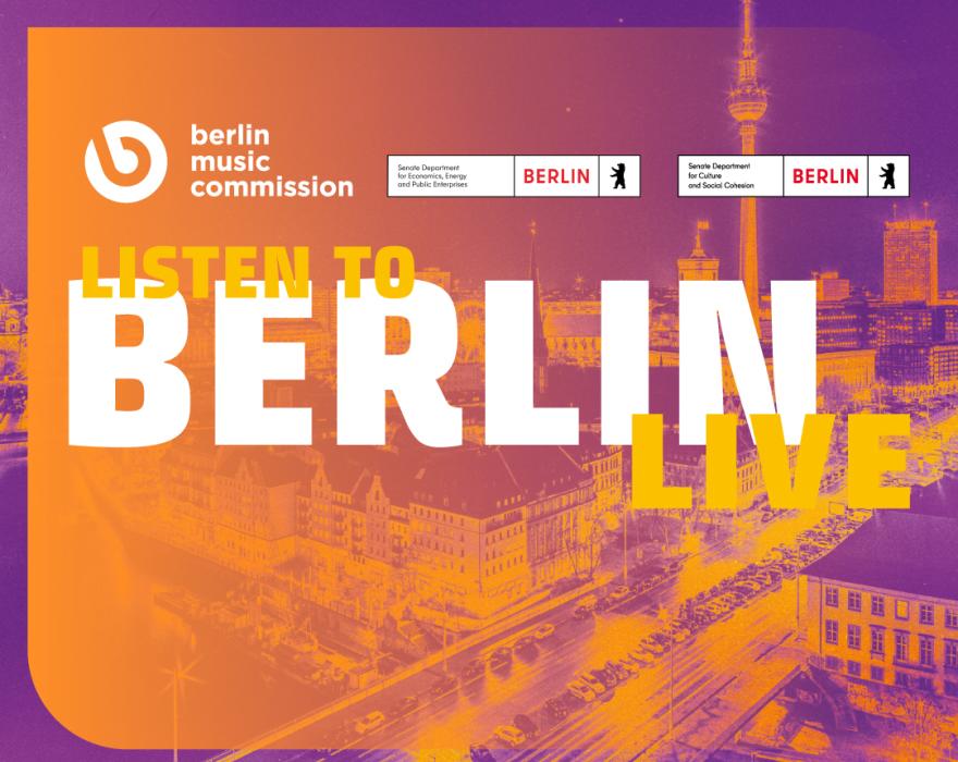 LISTEN TO BERLIN: LIVE Showcase